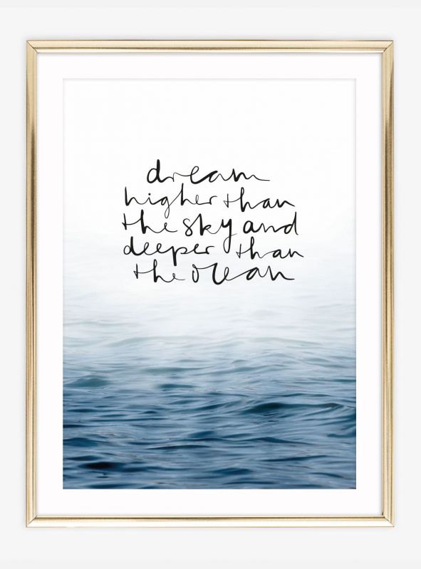 Dream higher than the sky and deeper than the ocean, Poster